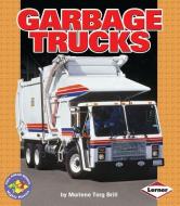 Garbage Trucks di Marlene Targ Brill edito da FIRST AVENUE ED