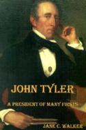 John Tyler di Jane C. Walker edito da McDonald & Woodward Publishing