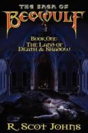 The Saga Of Beowulf di R.scot Johns edito da Fantasy Castle
