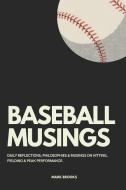 Baseball Musings di Brooks Mark Brooks edito da Blurb