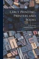Early Printing, Printers and Books [microform] edito da LIGHTNING SOURCE INC