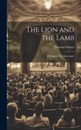 The Lion and the Lamb di Thomas Osborn edito da LEGARE STREET PR