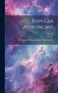 Popular Astronomy; Volume 28 edito da LEGARE STREET PR