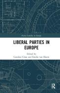 Liberal Parties In Europe edito da Taylor & Francis Ltd
