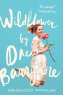 Wildflower di Drew Barrymore edito da DUTTON