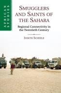Smugglers and Saints of the Sahara di Judith Scheele edito da Cambridge University Press