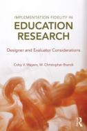 Implementation Fidelity in Education Research di Coby Meyers edito da Routledge