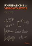 Foundations of Vibroacoustics di Colin (University of Adelaide Hansen edito da Taylor & Francis Ltd