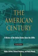The American Century di Walter LaFeber, Richard Polenberg, Nancy Woloch edito da Taylor & Francis Ltd