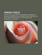 Union Civile: Pacte Civil De Solidarit , di Livres Groupe edito da Books LLC, Wiki Series