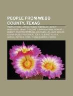 People from Webb County, Texas di Books Llc edito da Books LLC, Reference Series
