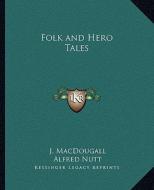 Folk and Hero Tales edito da Kessinger Publishing