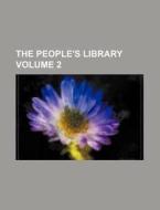 The People's Library Volume 2 di Books Group edito da Rarebooksclub.com