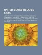 United States-related Lists: Lists Of Un di Source Wikipedia edito da Books LLC, Wiki Series