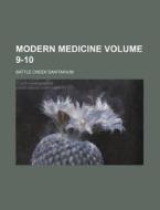 Modern Medicine Volume 9-10 di Battle Creek Sanitarium edito da Rarebooksclub.com