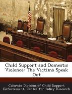 Child Support And Domestic Violence edito da Bibliogov