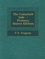 The Comstock Lode di J. H. Tingman edito da Nabu Press