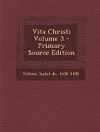 Vita Christi Volume 3 edito da Nabu Press