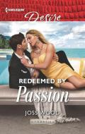 Redeemed by Passion di Joss Wood edito da HARLEQUIN SALES CORP