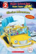 Glacier Adventure di Samantha Brooke edito da SCHOLASTIC