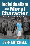 Individualism And Moral Character di Jeff Mitchell edito da Taylor & Francis Inc