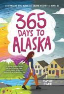 365 Days to Alaska di Cathy Carr edito da AMULET BOOKS