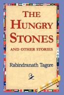 The Hungry Stones di Rabindranath Tagore edito da 1st World Library - Literary Society