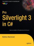 Pro Silverlight 3 in C di Matthew MacDonald edito da APress