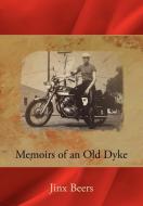 Memoirs of an Old Dyke di Jinx Beers edito da iUniverse