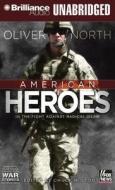 American Heroes: In the Fight Against Radical Islam di Oliver North edito da Brilliance Corporation