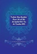 Tafsir Ibn Kathir Part 10 of 30: Al Anfal 041 to at Tauba 092 di Muhammad Saed Abdul-Rahman edito da Createspace