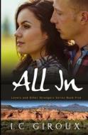 All in: Lovers and Other Strangers Book Five di L. C. Giroux edito da Createspace