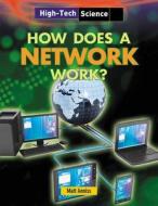 How Does a Network Work? di Matt Anniss edito da Gareth Stevens Publishing