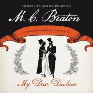 My Dear Duchess di M. C. Beaton edito da Audiogo