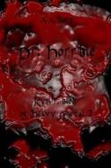 Dr. Horrible Kynlif, Bloo Og Heavy Metal 2 di A. a. Bort edito da Createspace