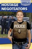 Hostage Negotiators di Katie Kawa edito da POWERKIDS PR