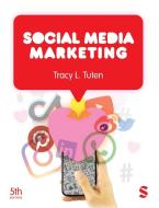 Social Media Marketing di Tracy L. Tuten edito da SAGE Publications