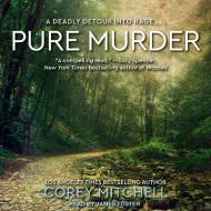 Pure Murder di Corey Mitchell edito da Tantor Audio