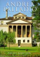 Andrea Palladio: The Architect in His Time di Bruce Boucher edito da ABBEVILLE PR