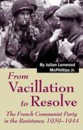 From Vacillation to Resolve di Julian McPhillips edito da NEWSOUTH BOOKS