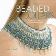 Beaded Collars di Julia S. Pretl edito da Rockport Publishers Inc.