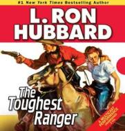 The Toughest Ranger di L. Ron Hubbard edito da Galaxy Audio