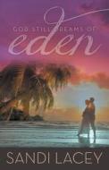 God Still Dreams of Eden di Sandi Lacey edito da OakTara Publishers