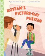 Rostam's Picture-Day Pusteen di Ryan Bani Tahmaseb, Fateme Mokhles edito da Charlesbridge Publishing,U.S.