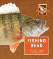 Reel Time: Fishing Gear di Michael J. Rosen edito da CREATIVE ED & PAPERBACKS