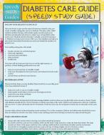 Diabetes Care Guide (Speedy Study Guide) di Speedy Publishing Llc edito da Speedy Publishing LLC