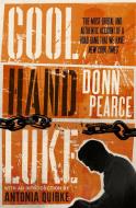 Cool Hand Luke: Introduction by Antonia Quirke di Donn Pearce edito da Little, Brown Book Group