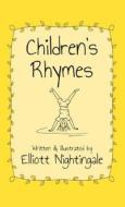 Children's Rhymes di Elliott Nightingale edito da Grosvenor House Publishing Limited