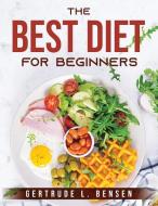 The best Diet di Gertrude L. Bensen edito da Gertrude L. Bensen