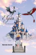Elysia Le monde dans les rêves des enfants di Malcolm Chester edito da AEGA Design Publishing Ltd